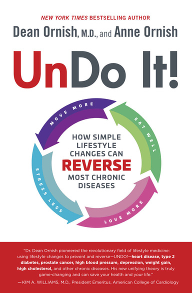 Undo It!: How Simple Lifestyle Changes Can Reverse Most Chronic Diseases