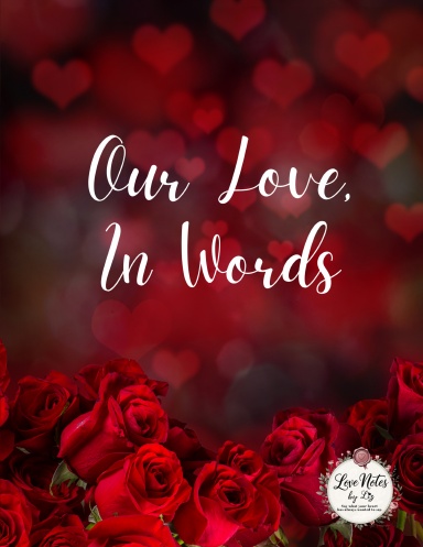 OUR LOVE IN WORDS