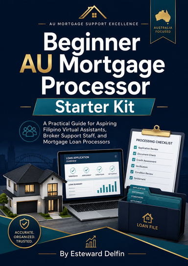 Beginner AU Mortgage Processor Starter Kit