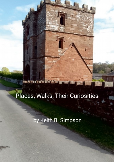 Places, Walks, Their Curiosities.