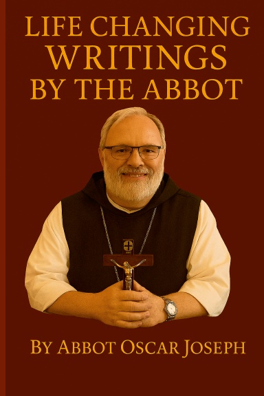 Life Changing Writings by the Abbot