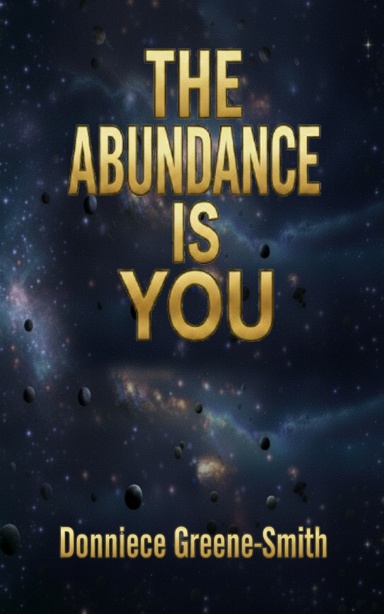 The Abundance Is You
