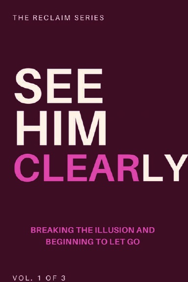 See Him Clearly