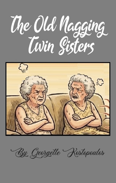 The Old Nagging Twin Sisters