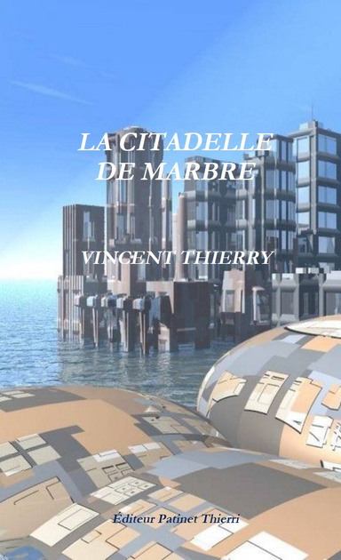 LA CITADELLE DE MARBRE
