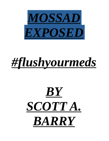 MOSSAD EXPOSED #flushyourmeds