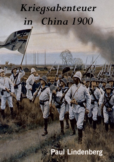 Kriegsabenteuer in China 1900
