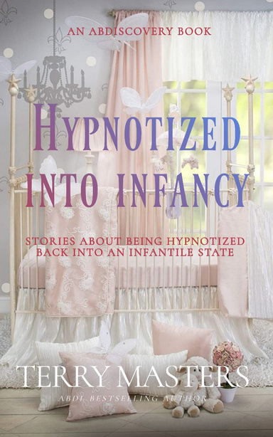 Hypnotized Into Infancy