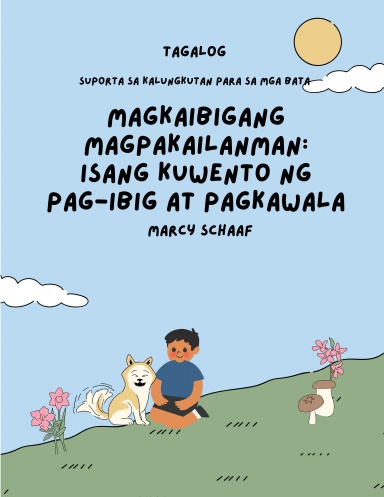 Magkaibigang Magpakailanman: Isang Kuwento ng Pag-ibig at Pagkawala (Tagalog) Forever Friends