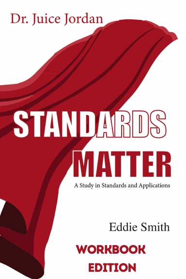 Dr. Juice Jordan: Standards Matter Workbook Edition
