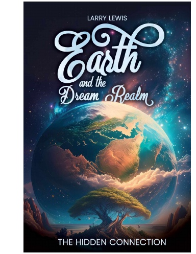 Earth and the Dream Realm - The Hidden Connection