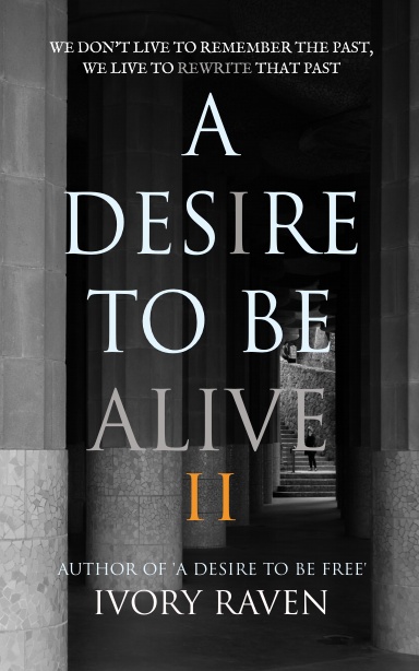A Desire to be Alive