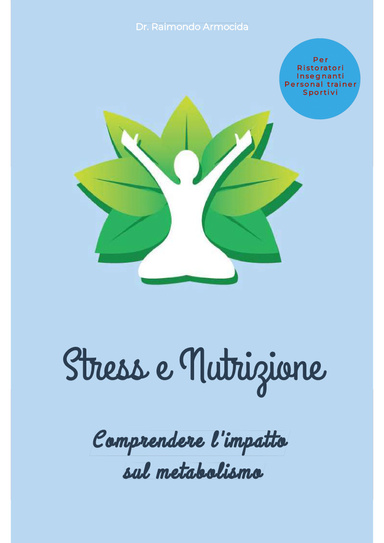 Stress e Nutrizione: comprendere l'impatto sul metabolismo
