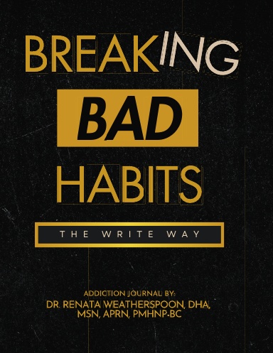 Breaking Bad Habits, the Write Way