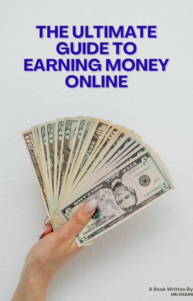 The Ultimate Guide to Earning Money Online