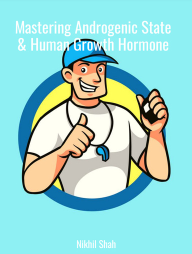 Nik Shah | Mastering Androgenic & Human Growth Hormone