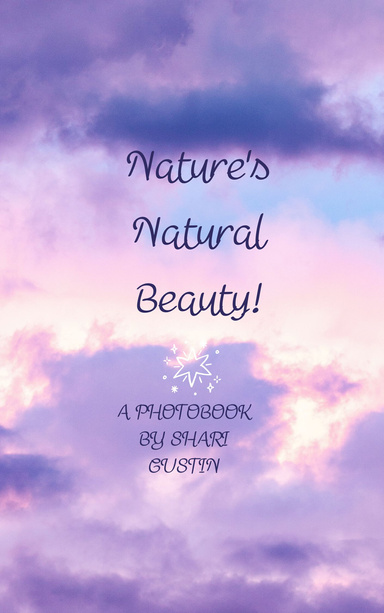 Nature's Natural Beauty!