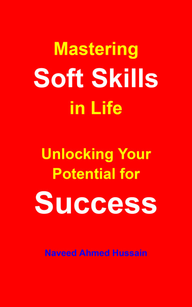 Mastering Soft Skills in Life
