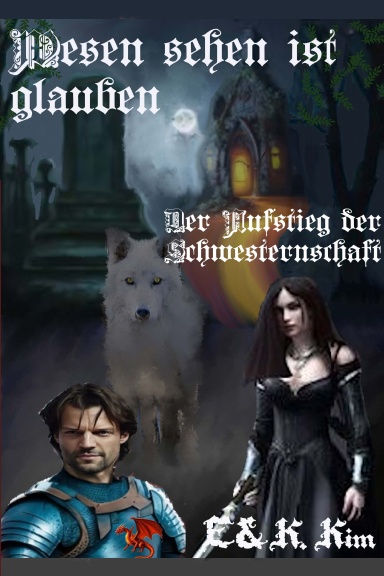 Wesen sehen ist glauben - Der Aufstieg der Schwesternschaft