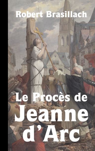 Le Procès de Jeanne d’Arc