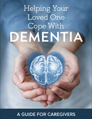 Helping Your Loved One Cope With Dementia