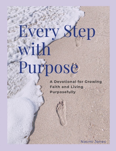 Every Step with Purpose