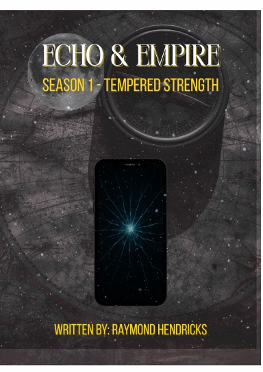 ECHO & EMPIRE: SEASON 1 – TEMPERED STRENGTH