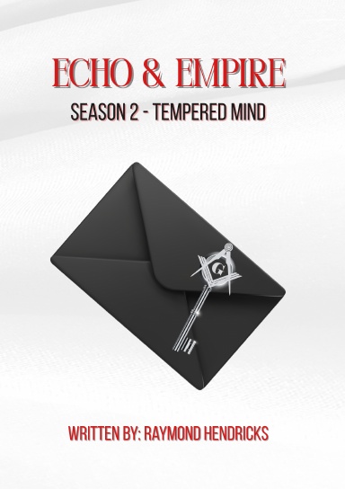 ECHO & EMPIRE: SEASON 2 – TEMPERED MIND