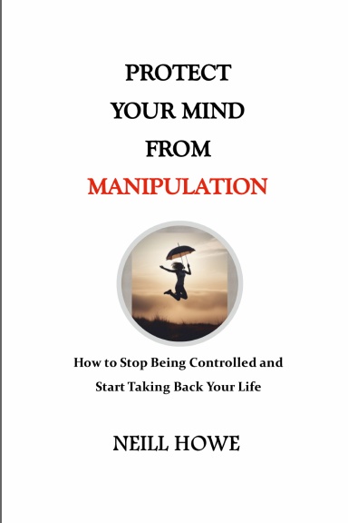 Protect Your Mind From Manipulation