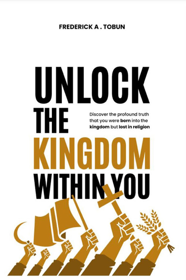 Unlock The Kingdom Within You
