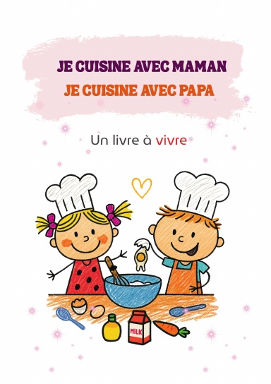 Je cuisine avec maman · Je cuisine avec papa