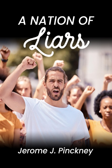 A NATION OF LIARS