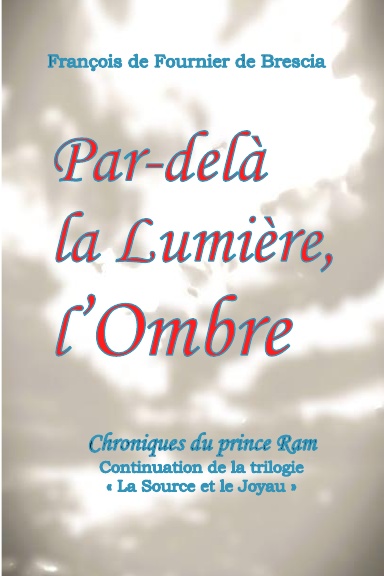 Par-delà la Lumière, l'Ombre