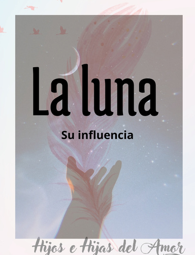 Luna, su influencia