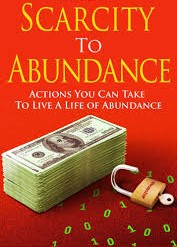 SCARCITY TO ABUNDANCE