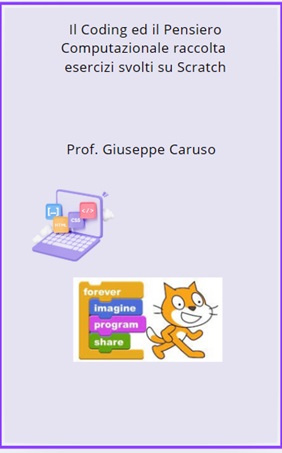 Il Coding ed il Pensiero Computazionale raccolta esercizi svolti su Scratch