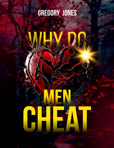 Why Do Men Cheat