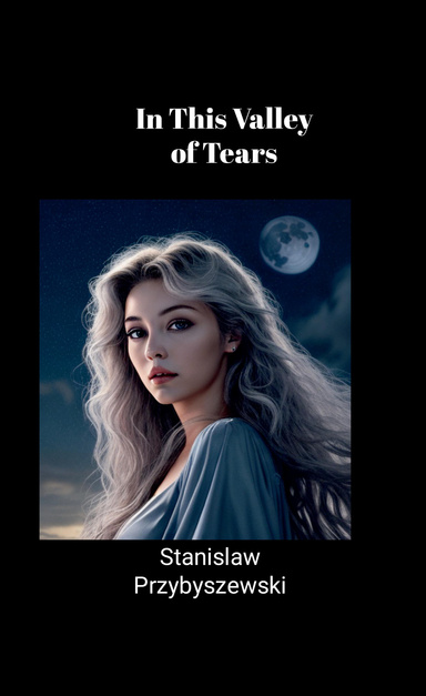 In This Valley of Tears