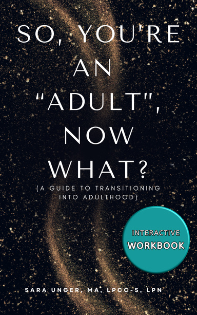 So, You're an Adult, Now What?