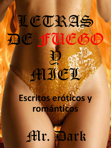 LETRAS DE FUEGO Y MIEL