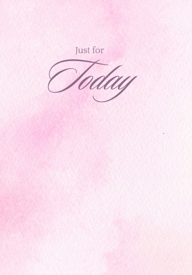Just for Today (Pink)