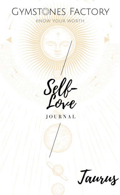 Self Love Journal : Zodiac Taurus