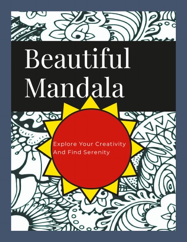 Beautiful Mandala: A Coloring Journey for Inner Peace