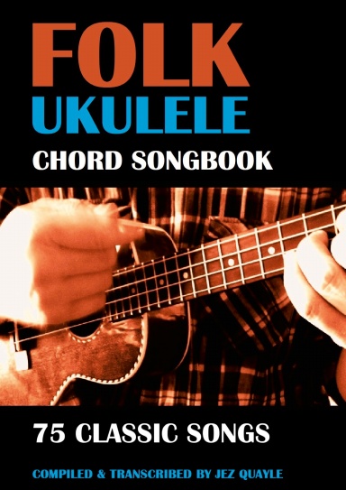 Folk Ukulele - Chord Songbook