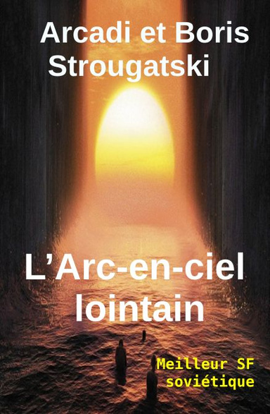 L’Arc-en-ciel lointain