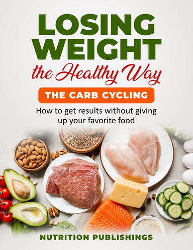 Maximize Your Energy and Burn Fat with Carb Cycling: The Revolutionary Diet Plan