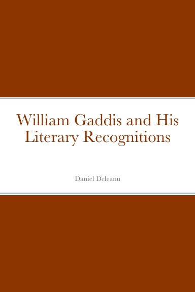 William Gaddis and His Literary Recognitions