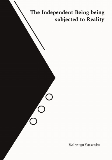 The Independent Being being subjected to Reality