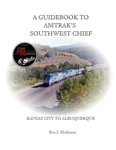 A GUIDEBOOK TO AMTRAK’S® SOUTHWEST CHIEF: KANSAS CITY TO ALBUQUERQUE