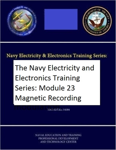 The Navy Electricity and Electronics Training Series: Module 23 Magnetic Recording